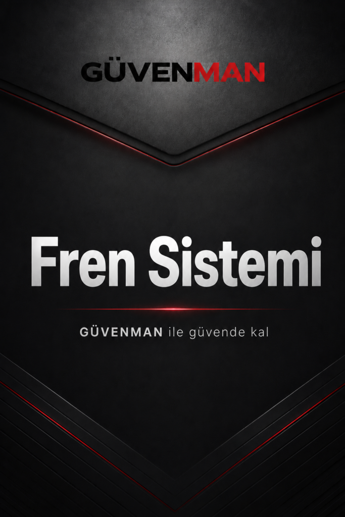🛑 Fren Sistemi