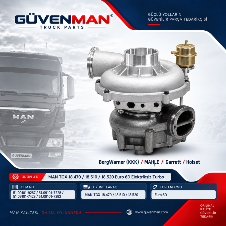 MAN TGX 18.470 / 18.510 / 18.520 Euro 6D Elektriksiz Turbo | OEM: 51.09101-9267 / 51.09101-7228 / 51.09101-7428 / 51.09101-7292 | BorgWarner (KKK) / MAHLE / Garrett / Holset